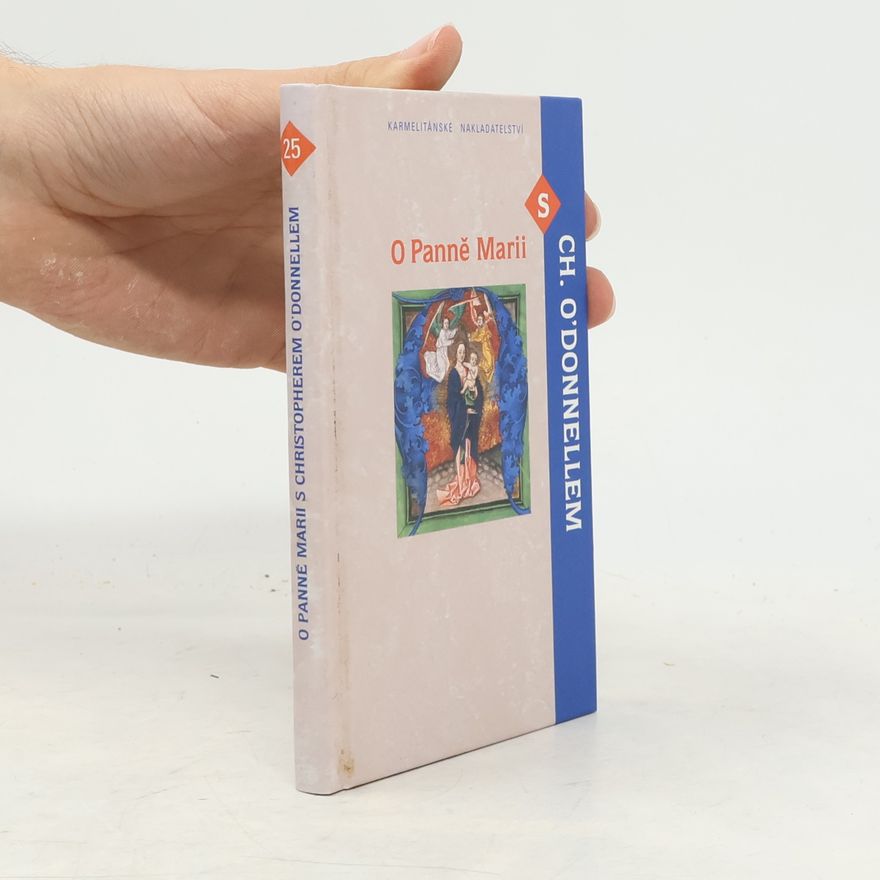 Christopher O. Donnell O Panně Marii s Christopherem O´Donnellem