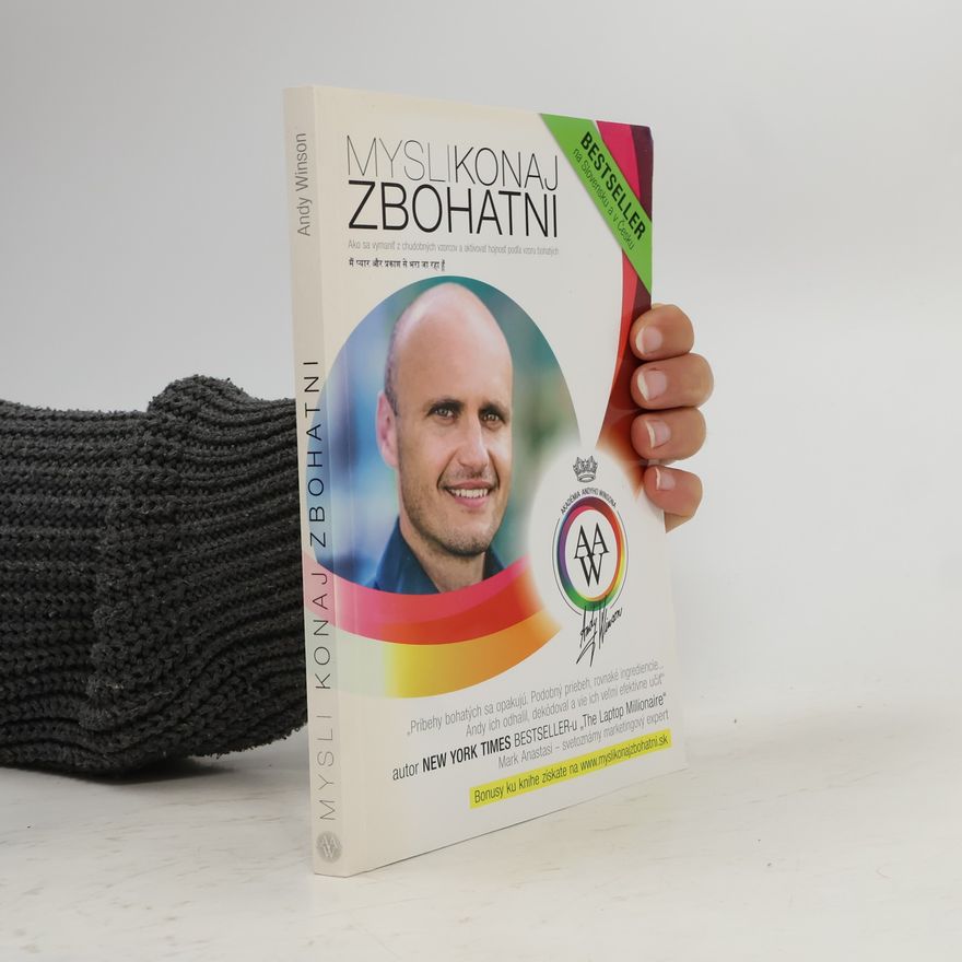 Andy Winson Mysli, konaj, zbohatni