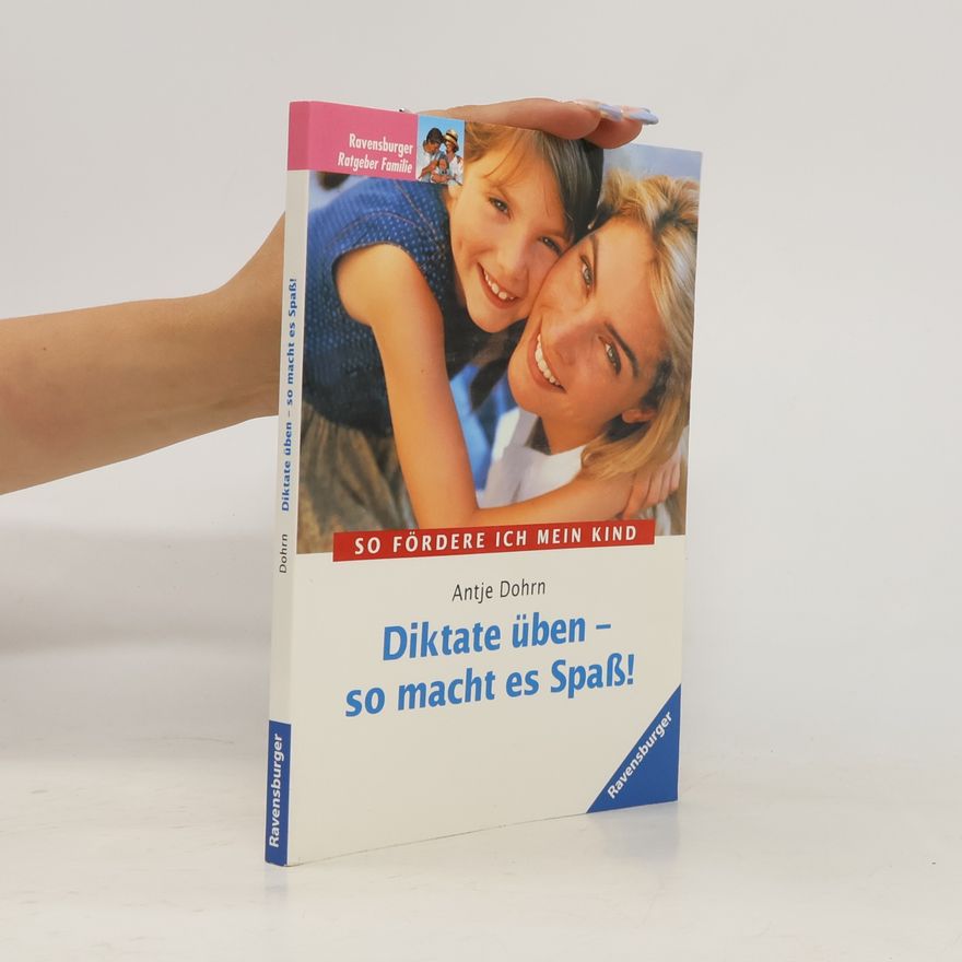 Antje Dohrn Diktate üben - so macht es Spaß!