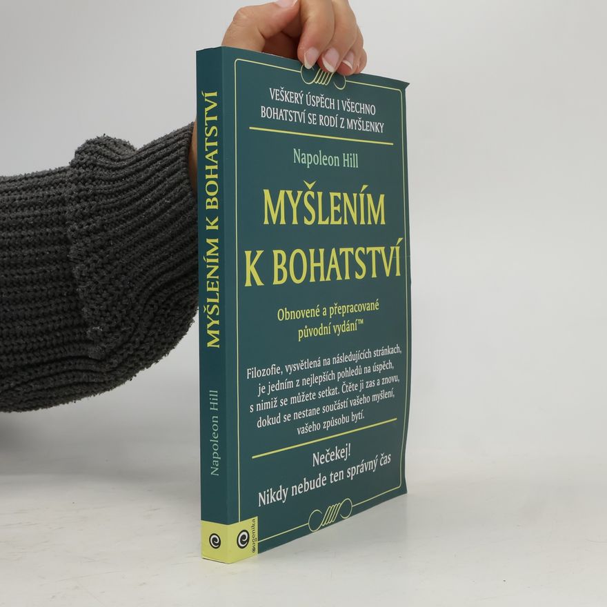 Napoleon Hill Myšlením k bohatství