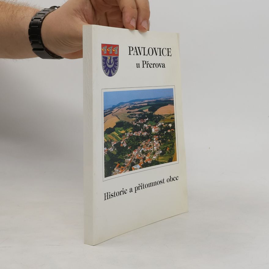 Kolektív autorov Pavlovice u Přerova – Historie a přítomnost obce
