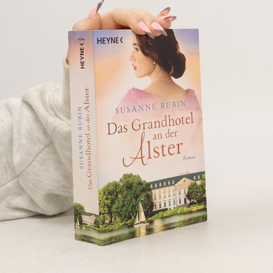 Susanne Rubin Das Grandhotel an der Alster