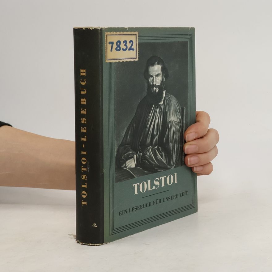 Lew Nikolajewitsch Tolstoi Tolstoi. Ein Lesebuch für unsere Zeit