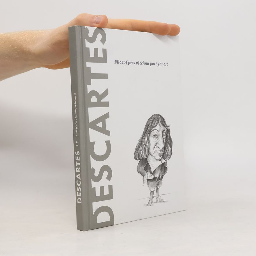 Kolektív autorov Descartes. Filozof přes všechnu pochybnost