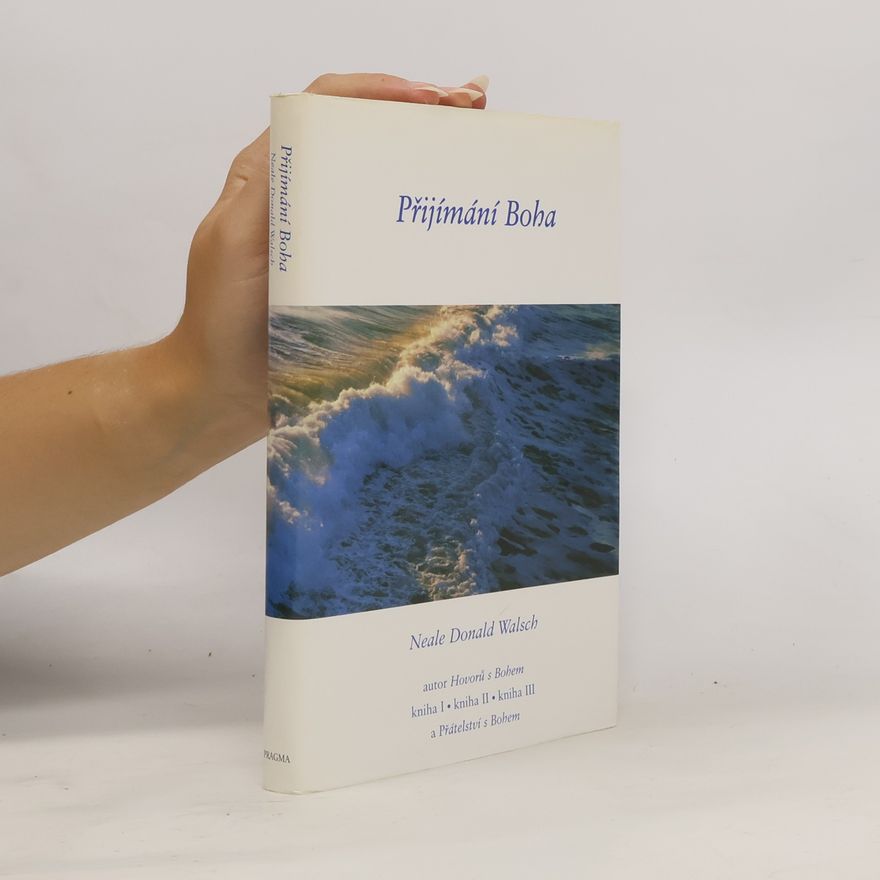 Neale Donald Walsch Přijímání Boha