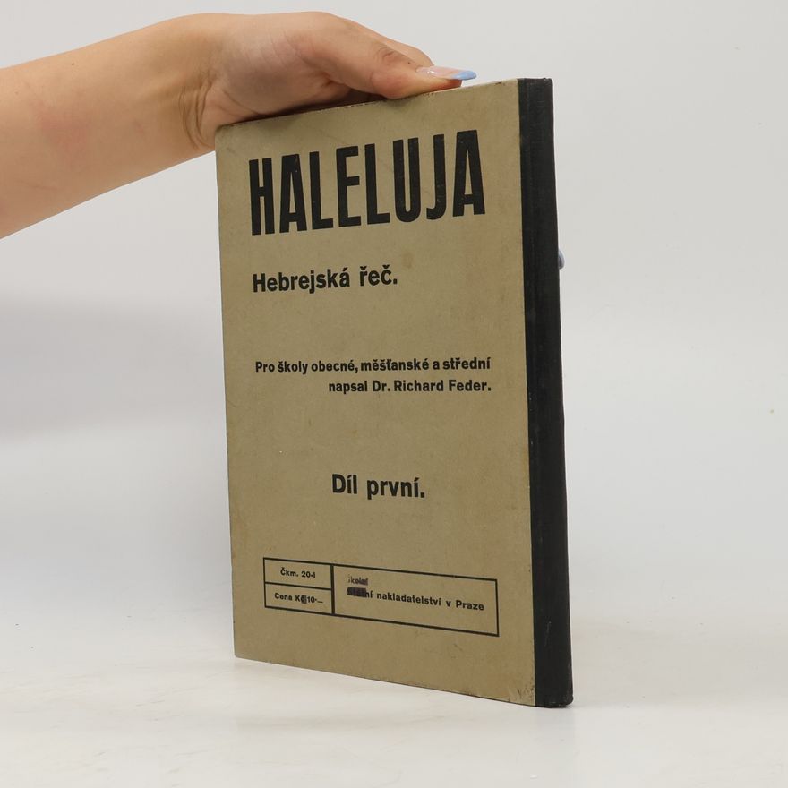 Richard Feder Haleluja. Hebrejská řeč. Díl první