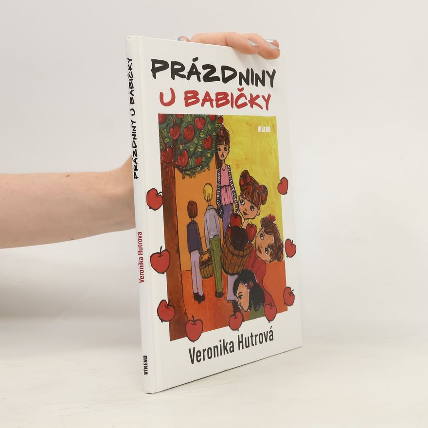Veronika Hutrová Prázdniny u babičky