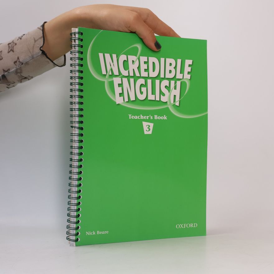 Nick Beare Incredible English 3. Teacher's Book