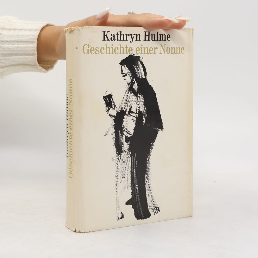 Kathryn Hulme Geschichte einer Nonne