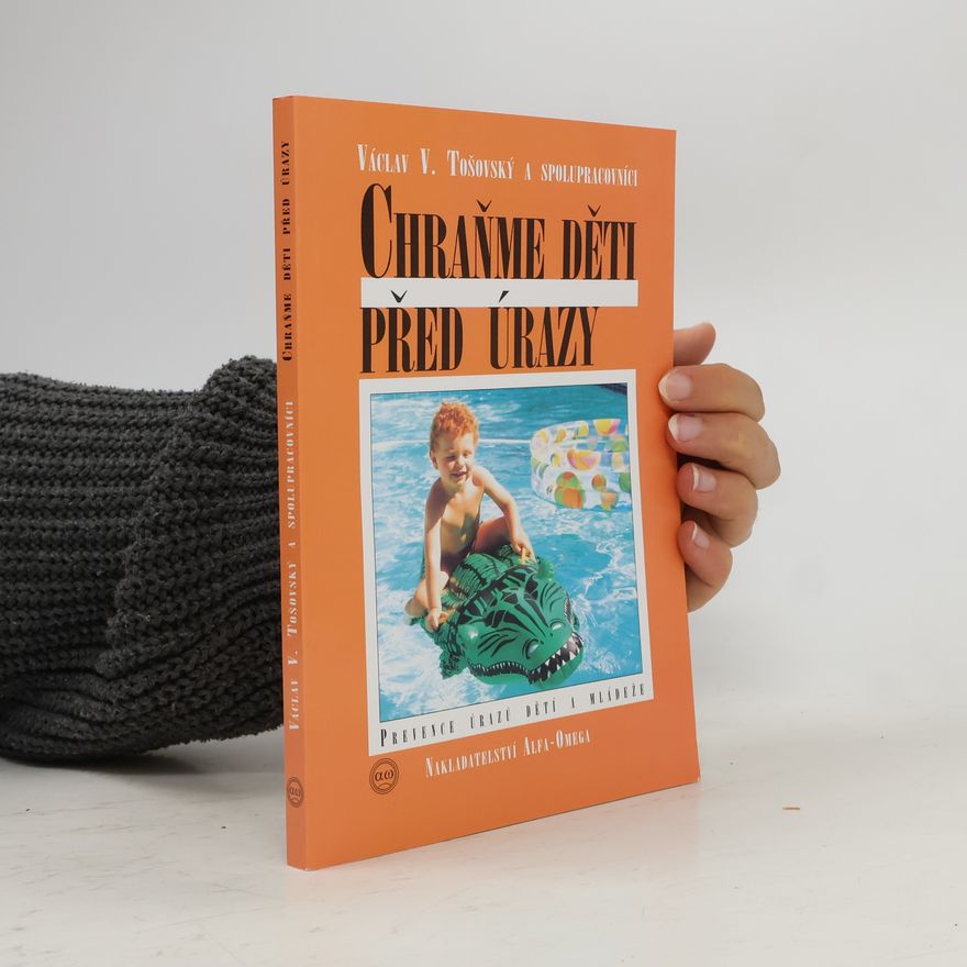 Václav Vojtěch Tošovský Chraňme děti před úrazy