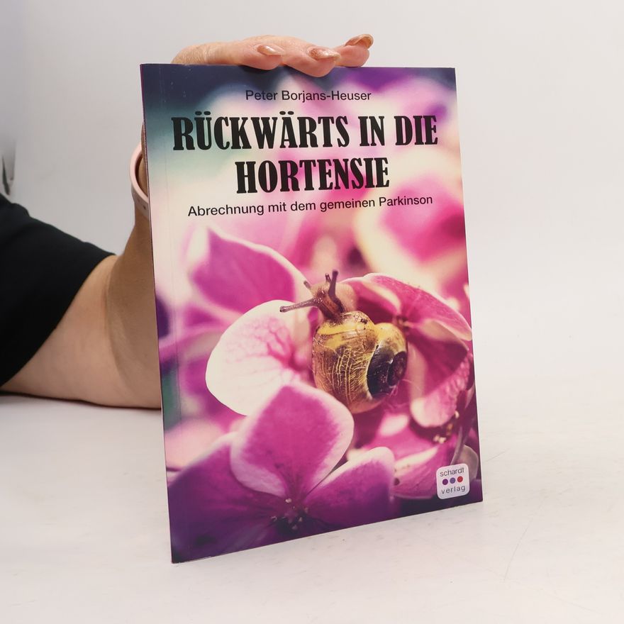 Peter Borjans-Heuser Rückwärts in die Hortensie
