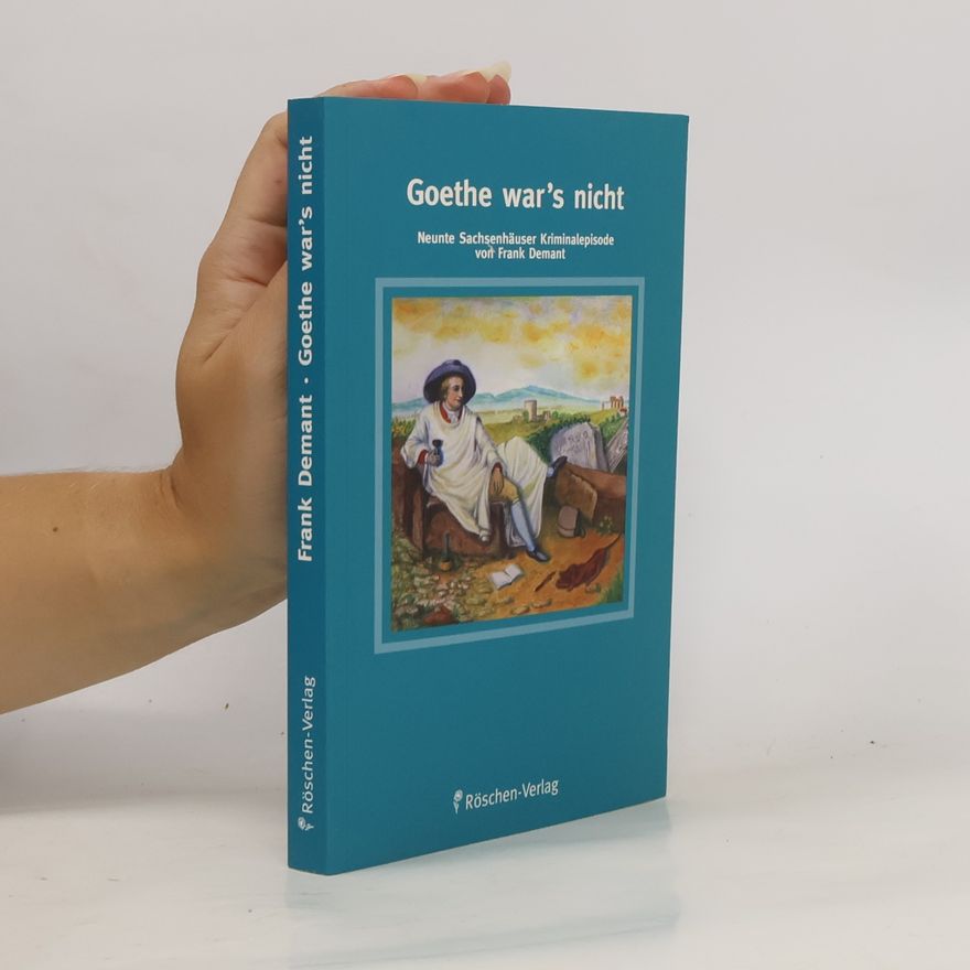 Frank Demant Goethe war's nicht