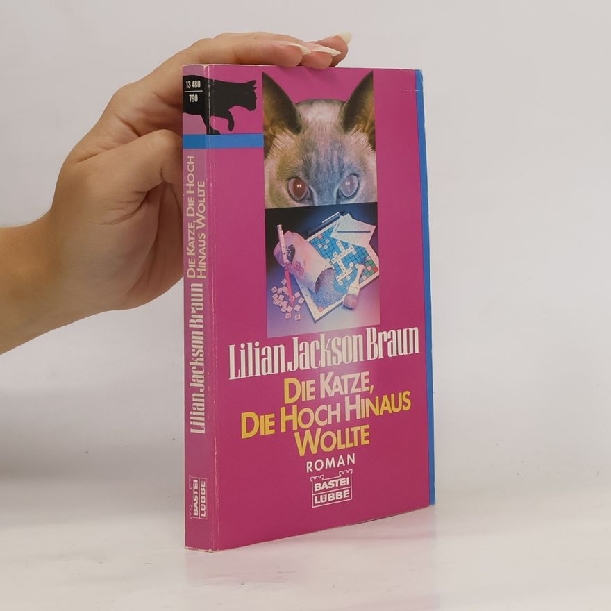 Lilian Jackson Braun Die Katze, die hoch hinaus wollte