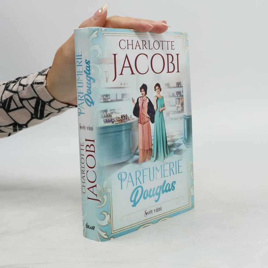 Charlotte Jacobi Parfumerie Douglas. Svět vůní