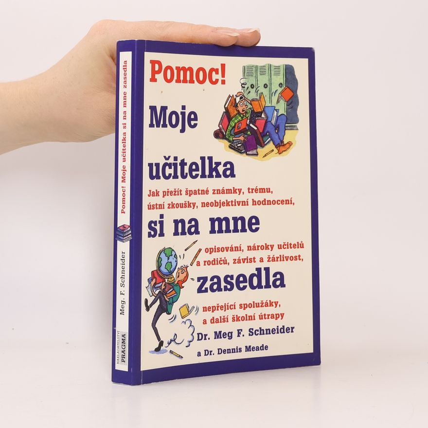 Meg F. Schneider Pomoc! Moje učitelka si na mne zasedla