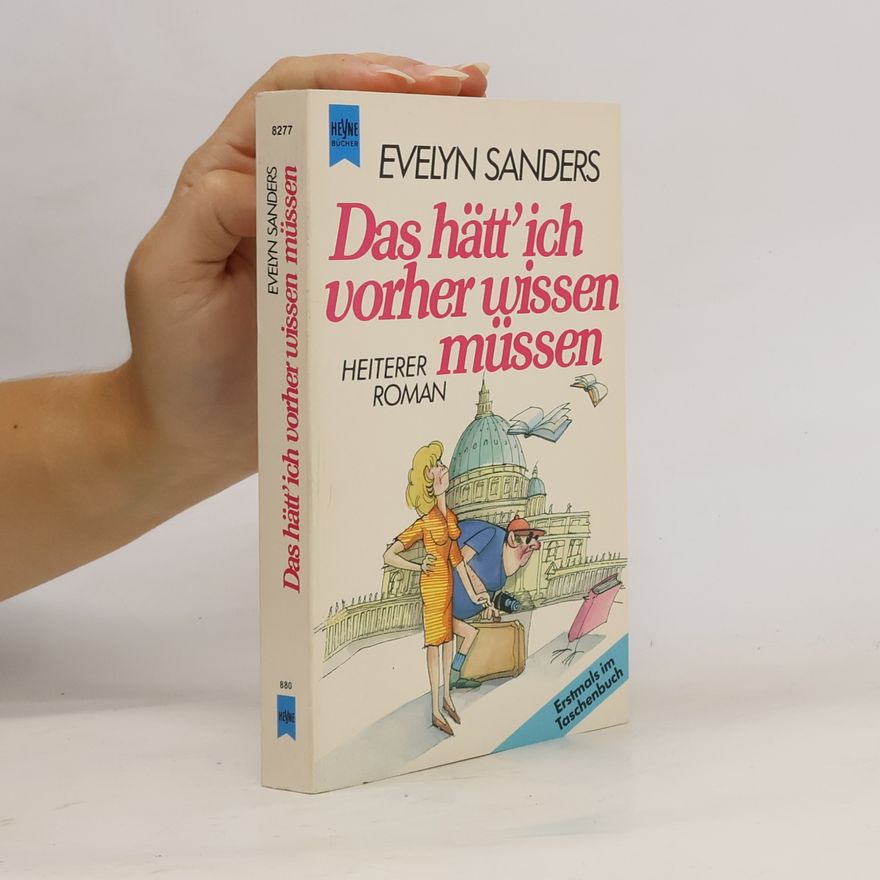 Evelyn Sanders Das hätt' ich vorher wissen müssen