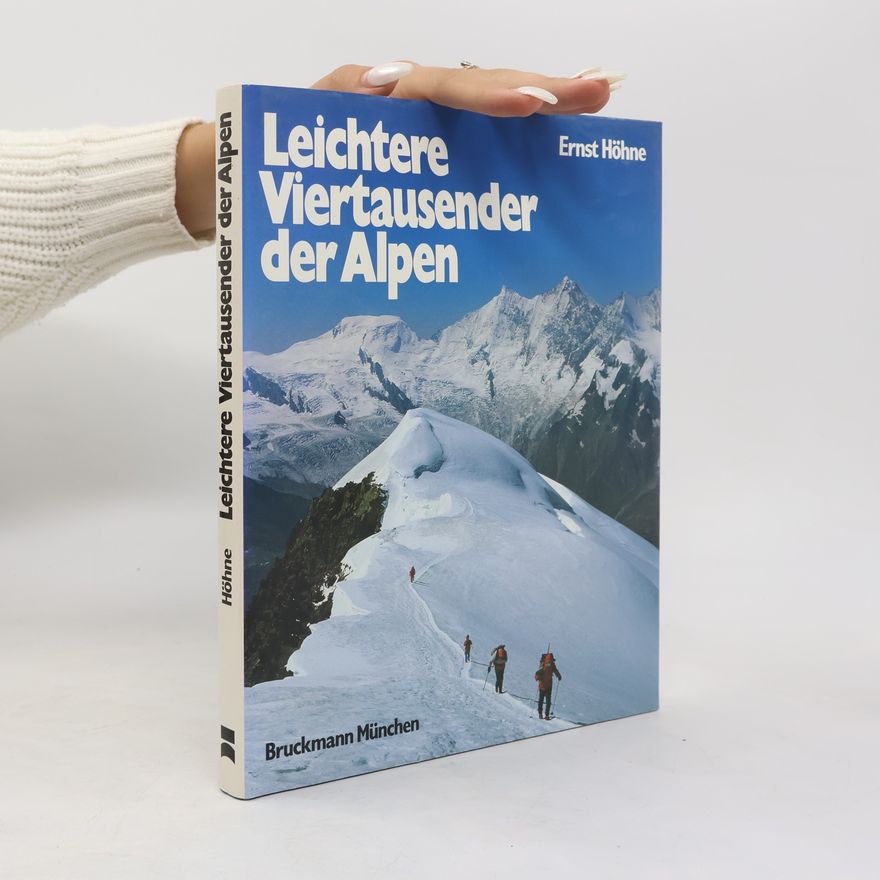 Ernst Höhne Leichtere Viertausender der Alpen