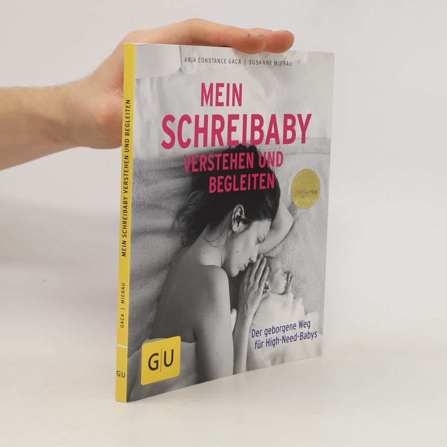 Anja Constance Gaca Mein Schreibaby verstehen und begleiten