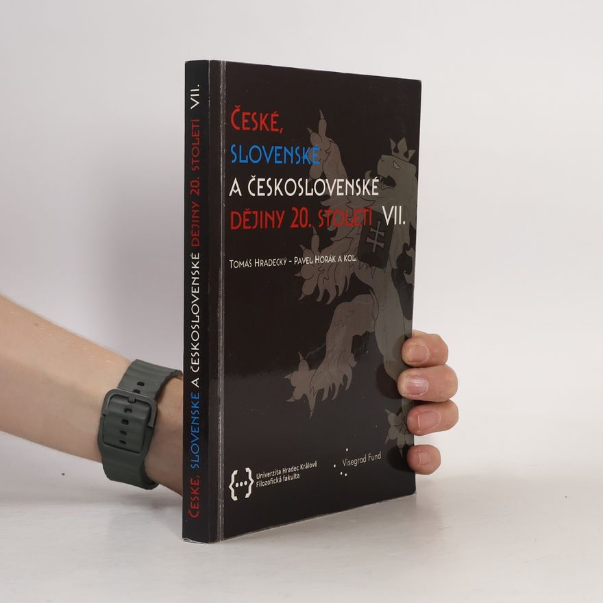 Tomáš Hradecký České, slovenské a československé dějiny 20. století VII.