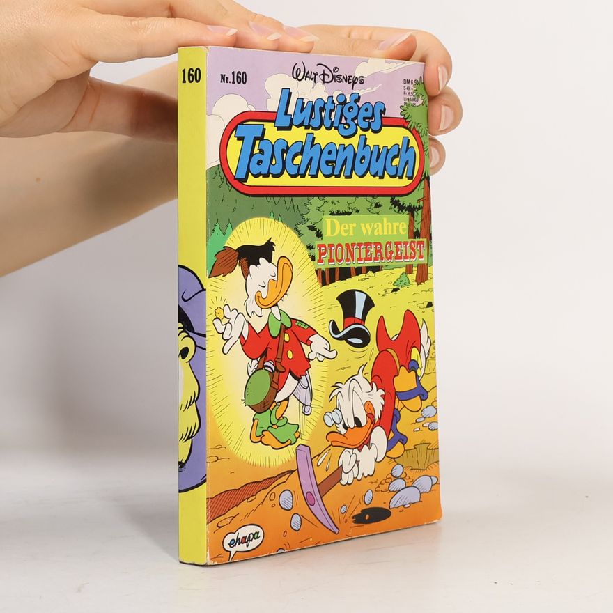 Walt Disney Lustiges Taschenbuch Nr.160. Der wahre Pioniergeist