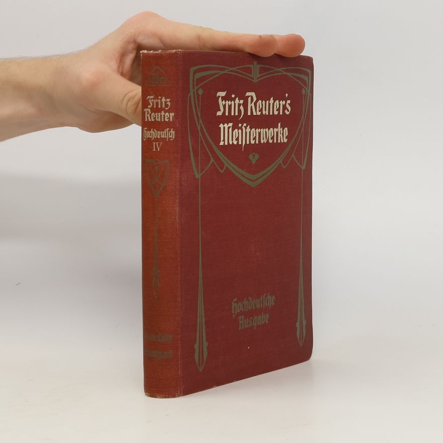 Fritz Reuter Fritz Reuter's Meisterwerke IV.