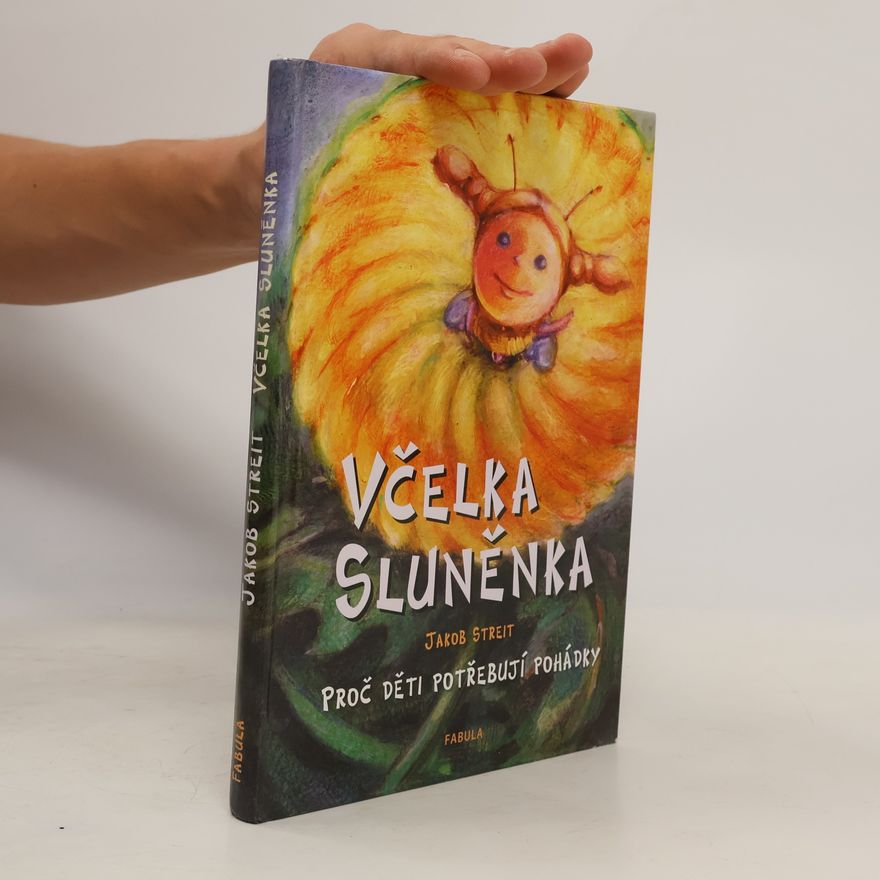 Eva Del Risco Koupová Včelka Sluněnka ; Proč děti potřebují pohádky