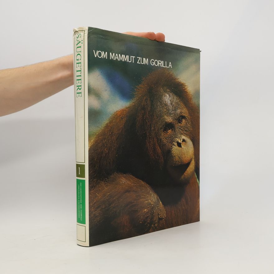 Kolektiv autorů Vom Mammut zum Gorilla. Band 1. Säugetiere 1