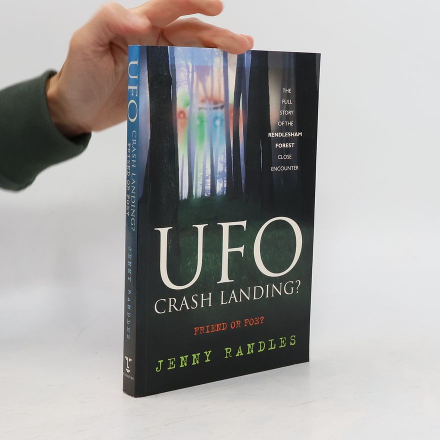Jenny Randles UFO Crash Landing? Friend or Foe?