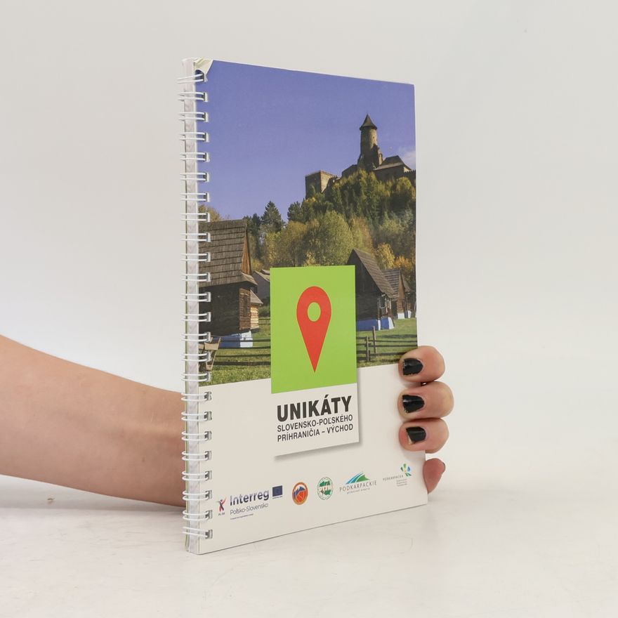 Kolektiv autorů Unikáty Slovensko-polského příhraničí - východ