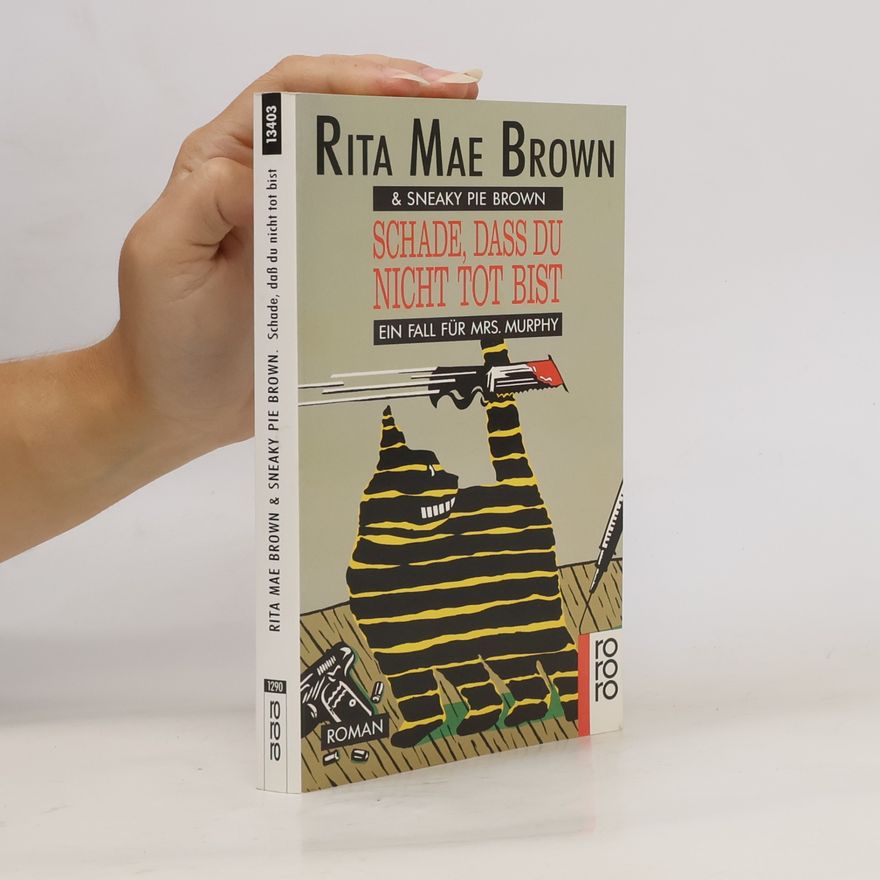 Rita Mae Brown Schade, dass du nicht tot bist