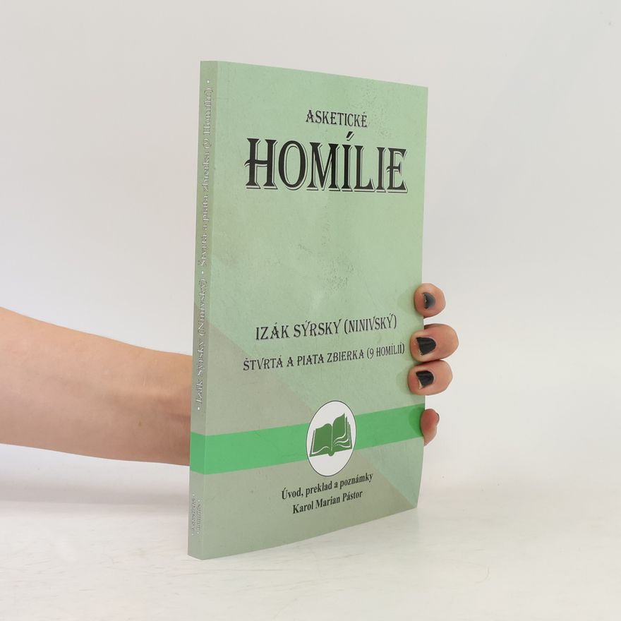 Izák Sýrsky Asketické homílie. Štvrtá a piata zbierka