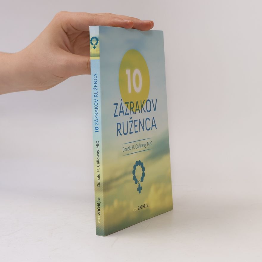 Donald H. Calloway 10 zázrakov ruženca