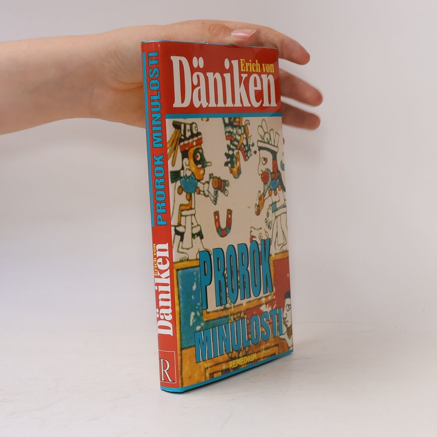 Erich von Däniken Prorok minulosti