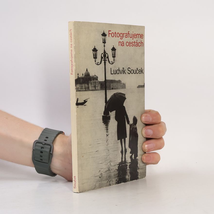 Ludvík Souček Fotografujeme na cestách
