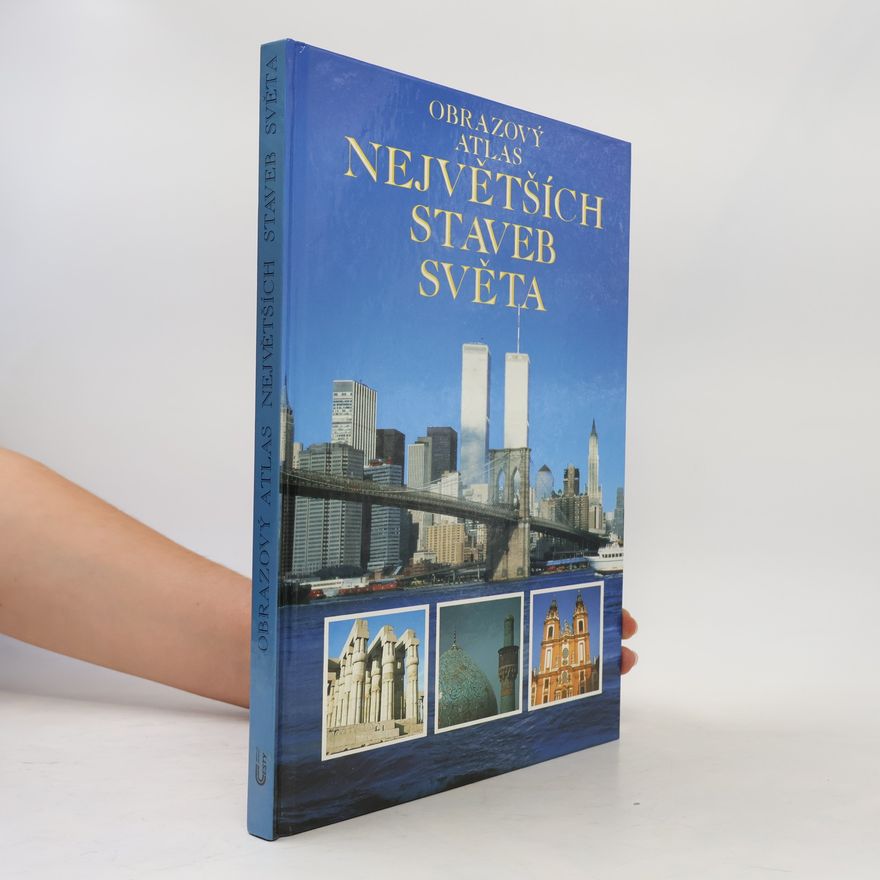 Jonathan Meades Obrazový atlas největších staveb světa