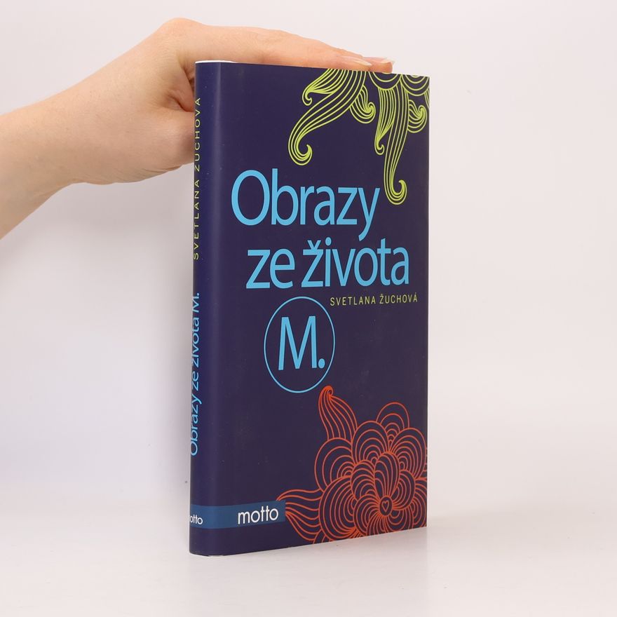 Svetlana Žuchová Obrazy ze života M.