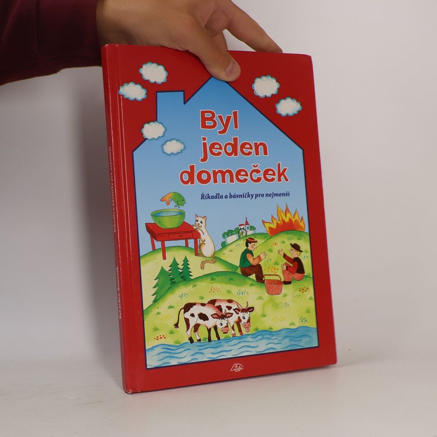 Iveta Jandová Byl jeden domeček : říkadla a básničky pro nejmenší