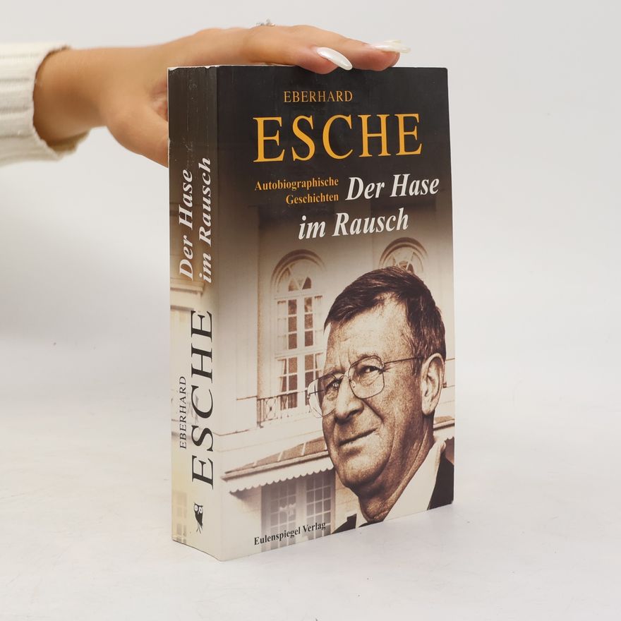 Eberhard Esche Der Hase im Rausch