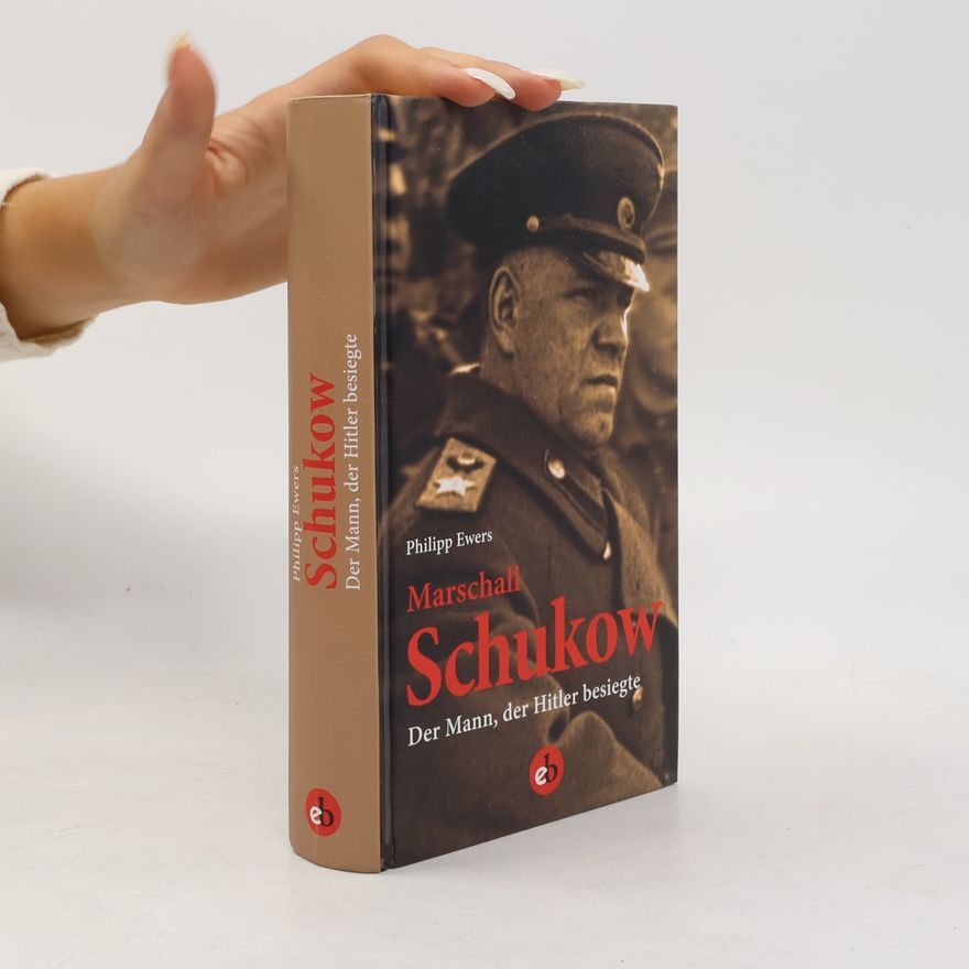 Philipp Ewers Marschall Schukow