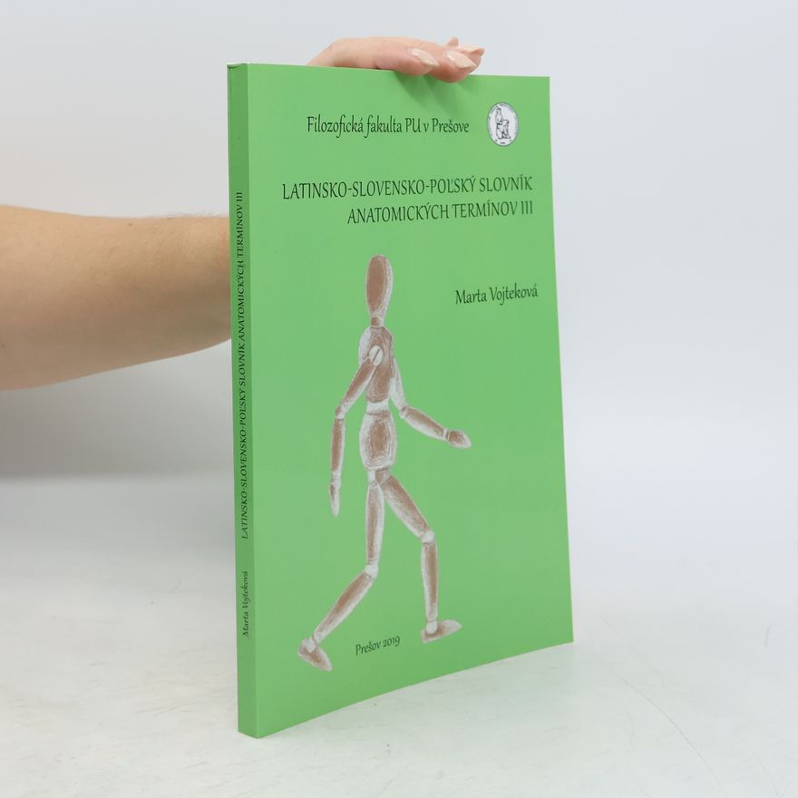 Marta Vojteková Latinsko-slovensko-poľský slovník anatomických termínov III
