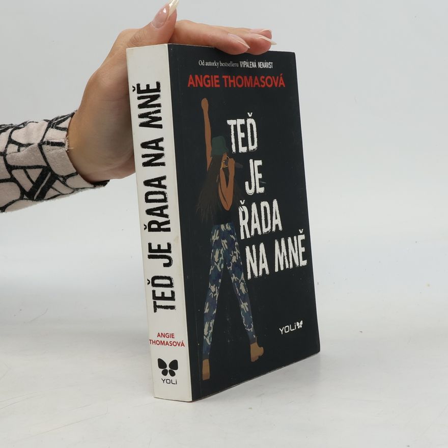 Angie Thomas Teď je řada na mně