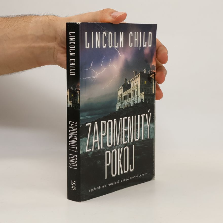 Lincoln Child Zapomenutý pokoj