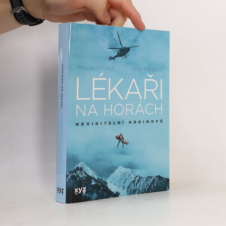 Jerzy Porębski Lékaři na horách : neviditelní hrdinové