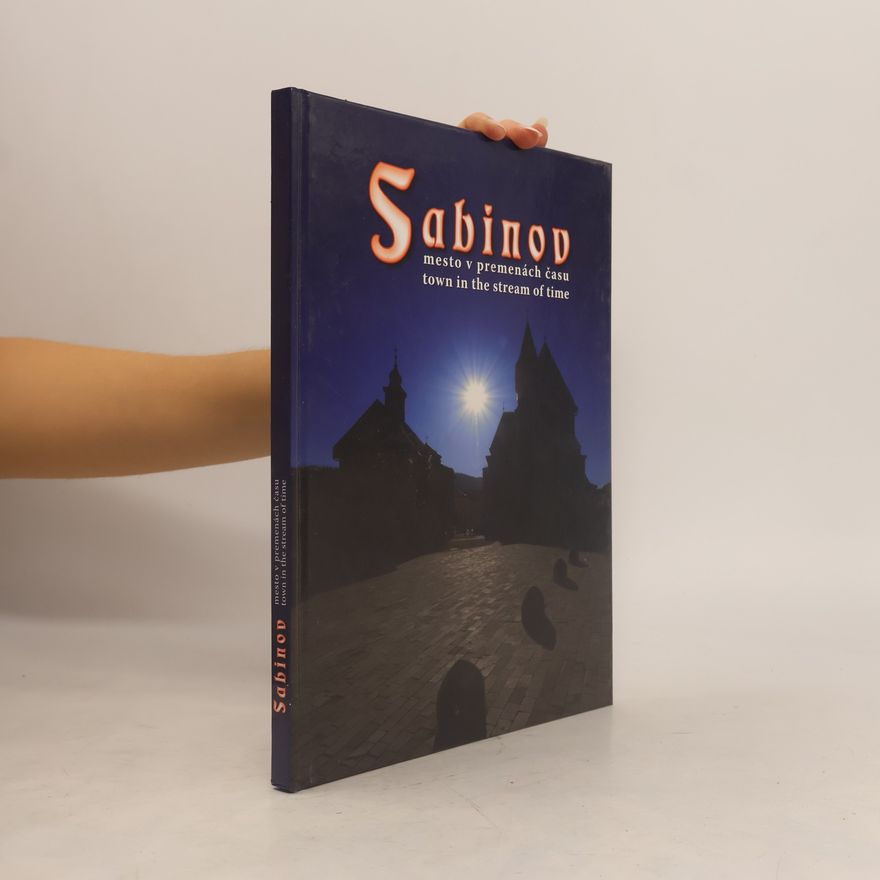 Collectif d'auteurs Sabinov, mesto v premenách času