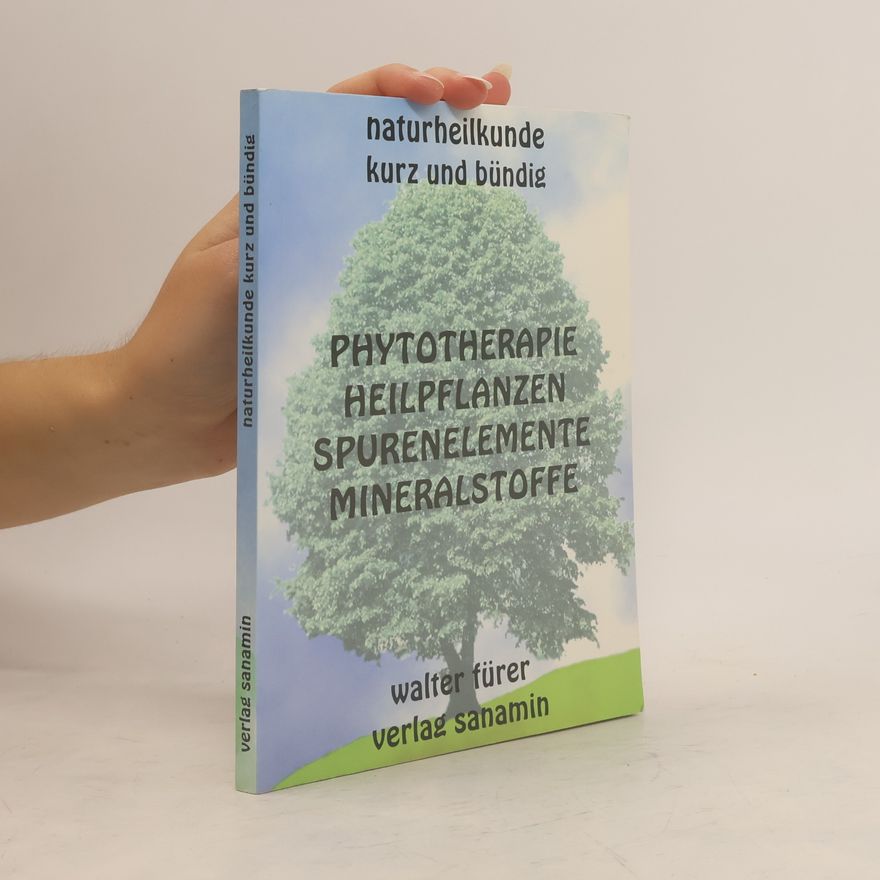 Walter Fürer Naturheilkunde kurz und bündig