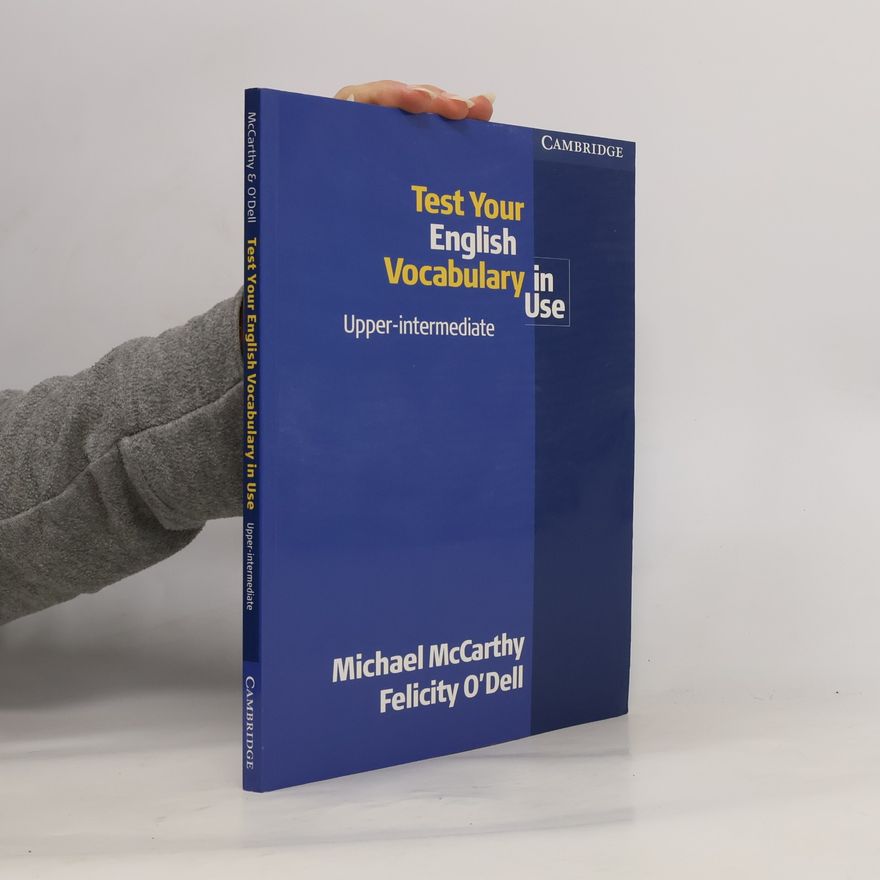 Felicity O\'Dell Test your English vocabulary in use : upper-intermediate