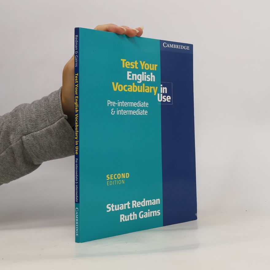 Stuart Redman Test your English vocabulary in use : pre-intermediate to intermediate
