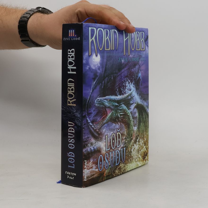 Robin Hobb Loď osudu. Živé lodě III