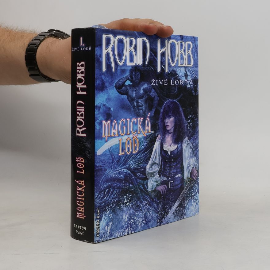 Robin Hobb Magická loď. Živé lodě I