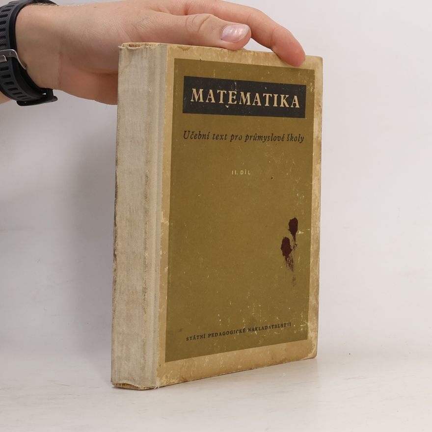 Kolektiv autorů Matematika. Učební text pro průmyslové školy II. díl